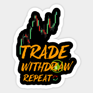 Trade Withdraw Repeat Sticker